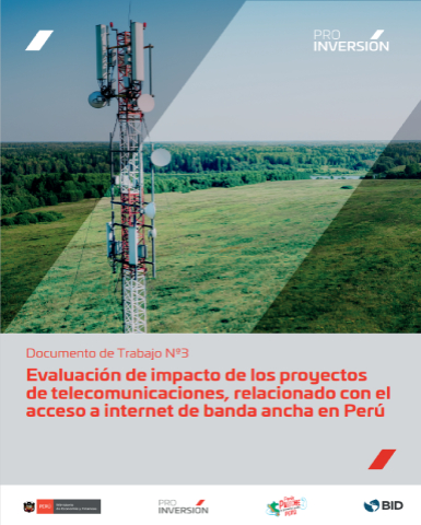 Impacto de los Proyectos de Transporte y Acceso a Internet de banda ancha en Perú